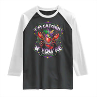 Funny I'm Catchin' If You're Throwin' Mardi Gras Raglan Shirt Crawfish Beads Jester Hat