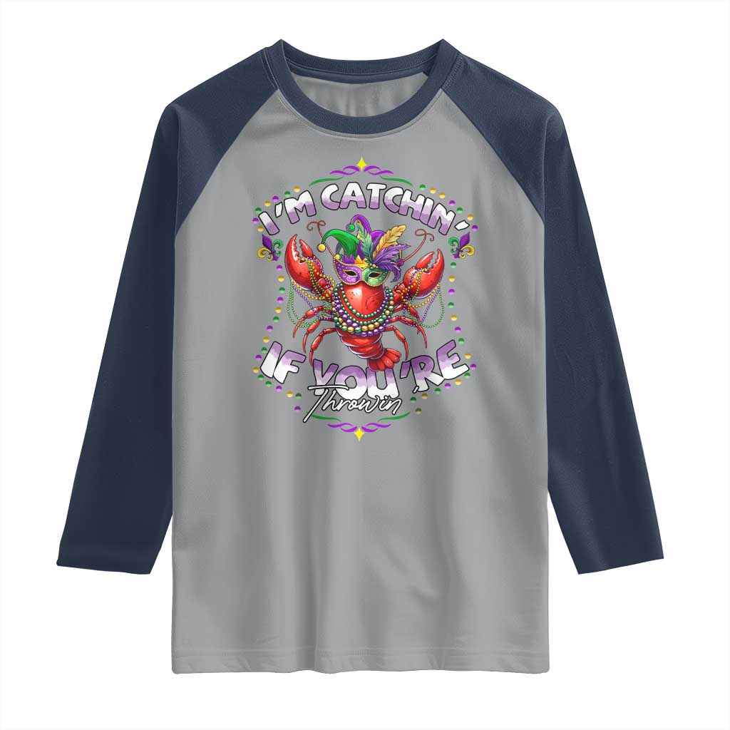 Funny I'm Catchin' If You're Throwin' Mardi Gras Raglan Shirt Crawfish Beads Jester Hat