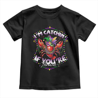 Funny I'm Catchin' If You're Throwin' Mardi Gras Toddler T Shirt Crawfish Beads Jester Hat