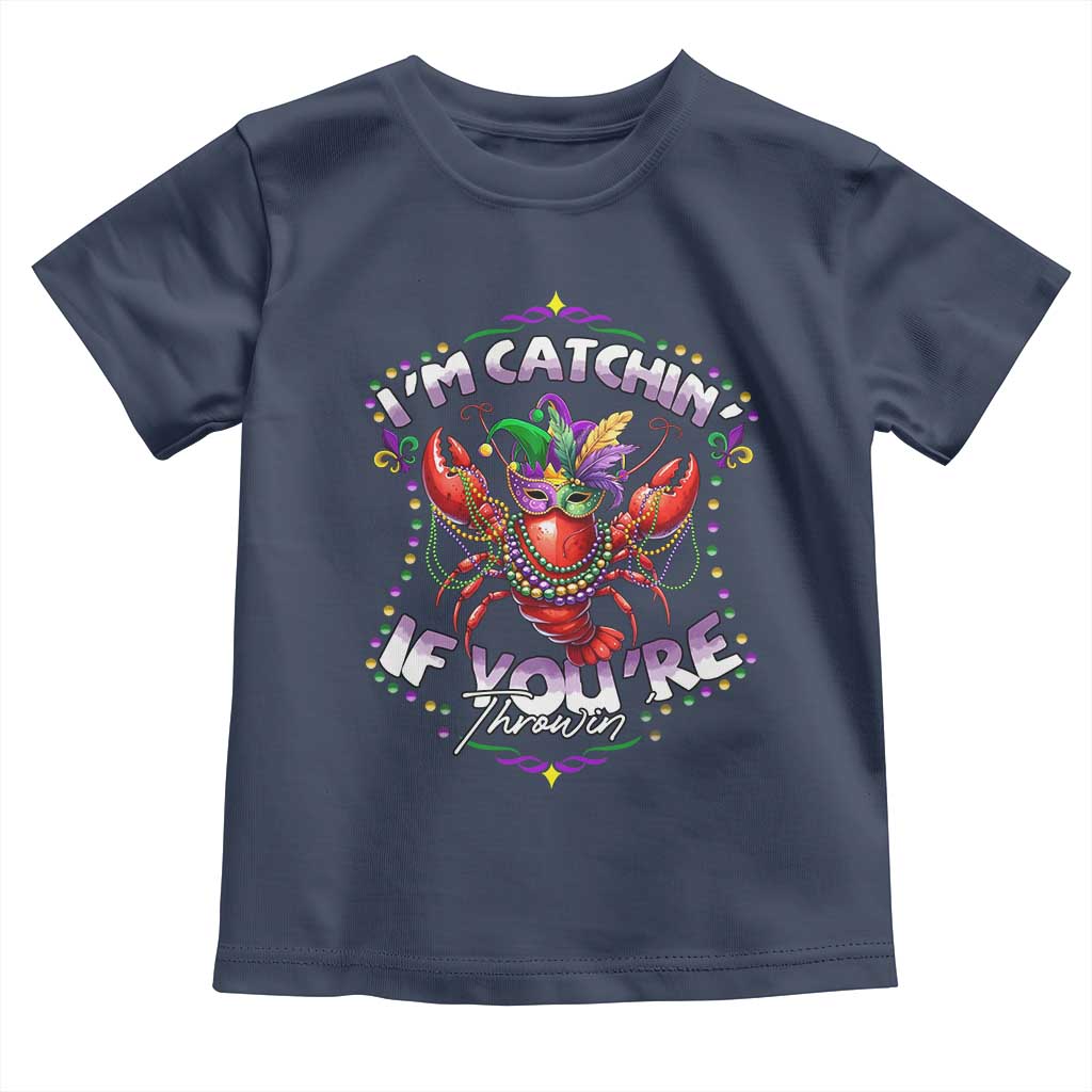 Funny I'm Catchin' If You're Throwin' Mardi Gras Toddler T Shirt Crawfish Beads Jester Hat