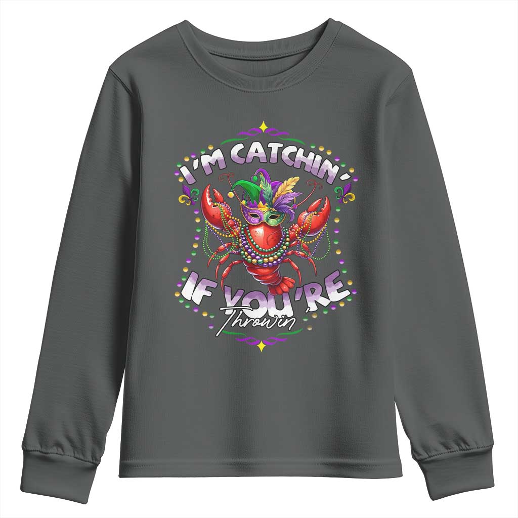 Funny I'm Catchin' If You're Throwin' Mardi Gras Youth Sweatshirt Crawfish Beads Jester Hat
