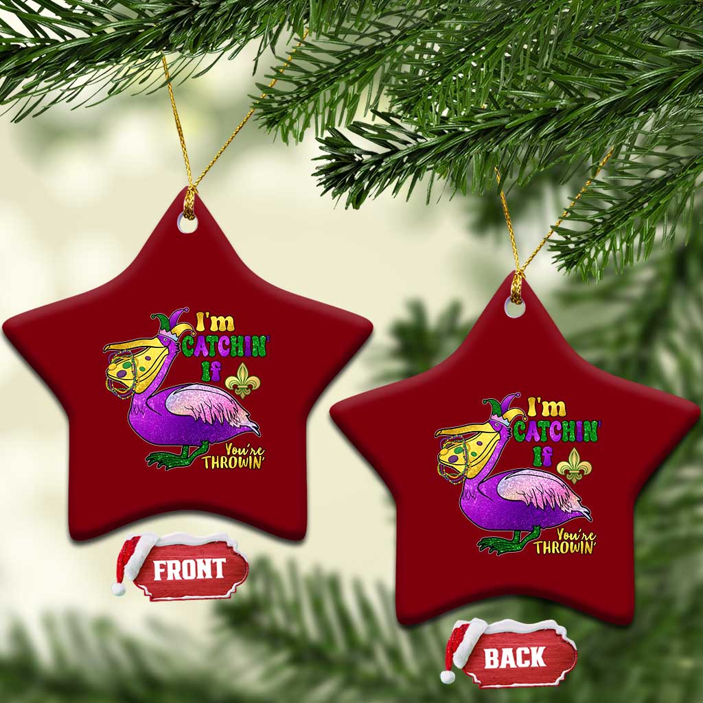Funny Mardi Gras Pelican Ceramic Ornament I'm Catchin' If You're Throwin' Beads Doubloons