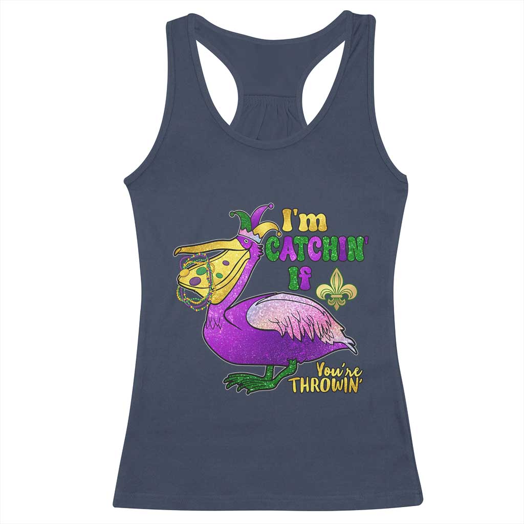 Funny Mardi Gras Pelican Racerback Tank Top I'm Catchin' If You're Throwin' Beads Doubloons