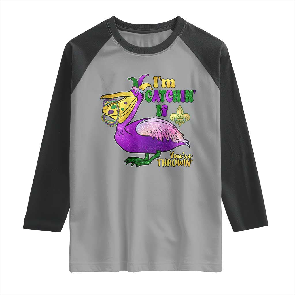 Funny Mardi Gras Pelican Raglan Shirt I'm Catchin' If You're Throwin' Beads Doubloons