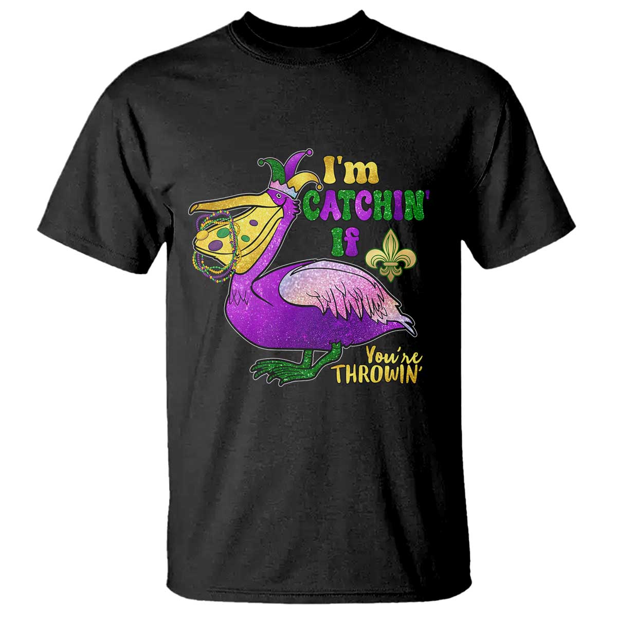 Funny Mardi Gras Pelican T Shirt I'm Catchin' If You're Throwin' Beads Doubloons