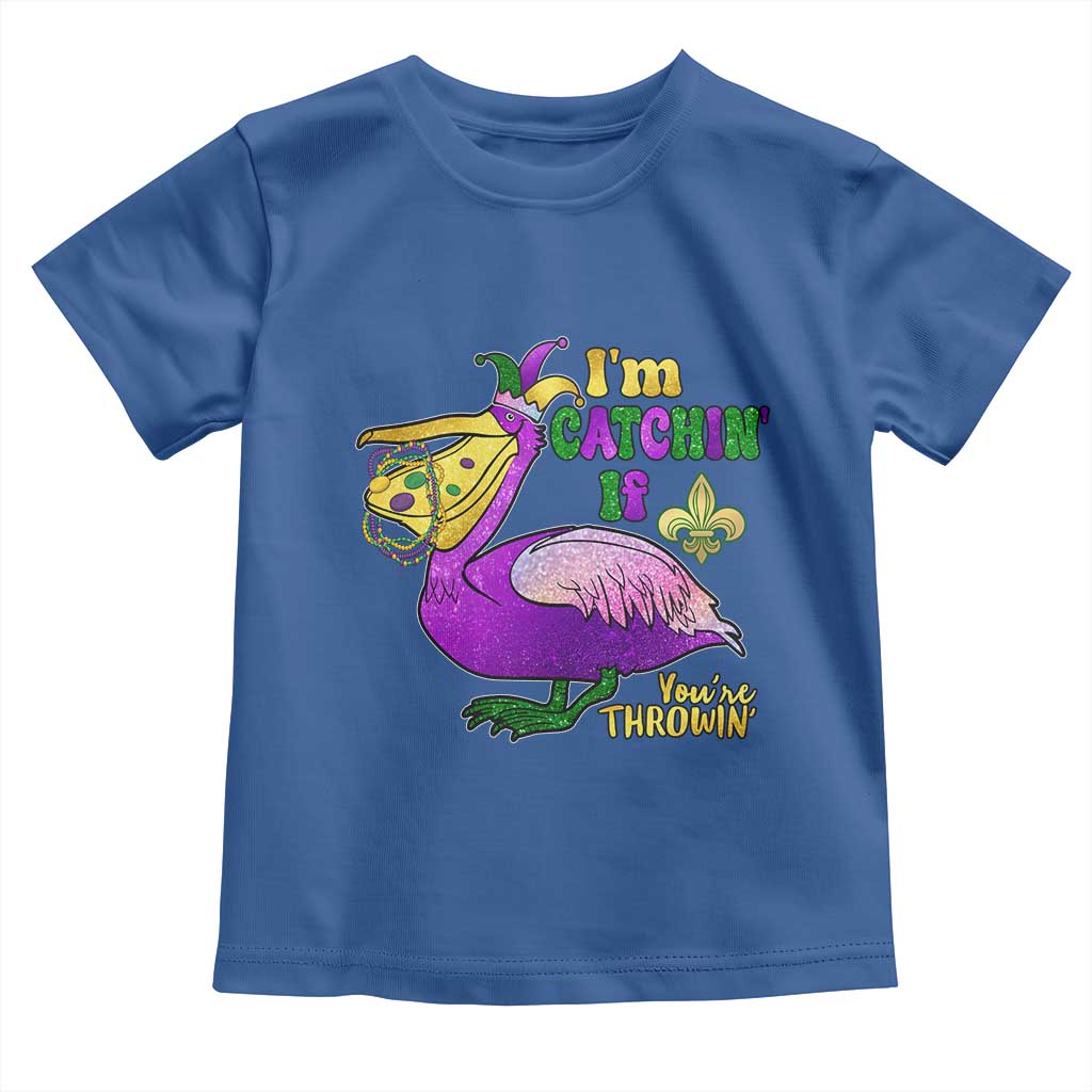 Funny Mardi Gras Pelican Toddler T Shirt I'm Catchin' If You're Throwin' Beads Doubloons