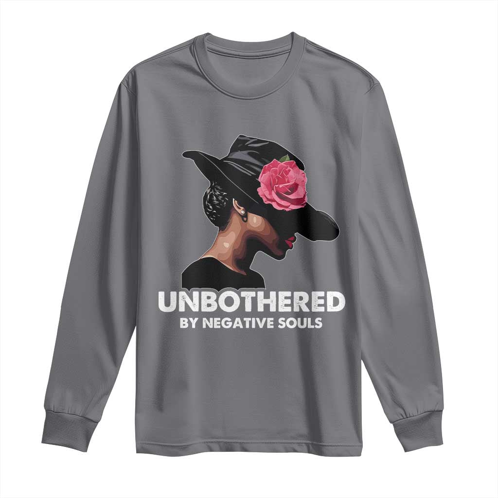 Funny African American Long Sleeve Shirt Unbothered By Negative Souls