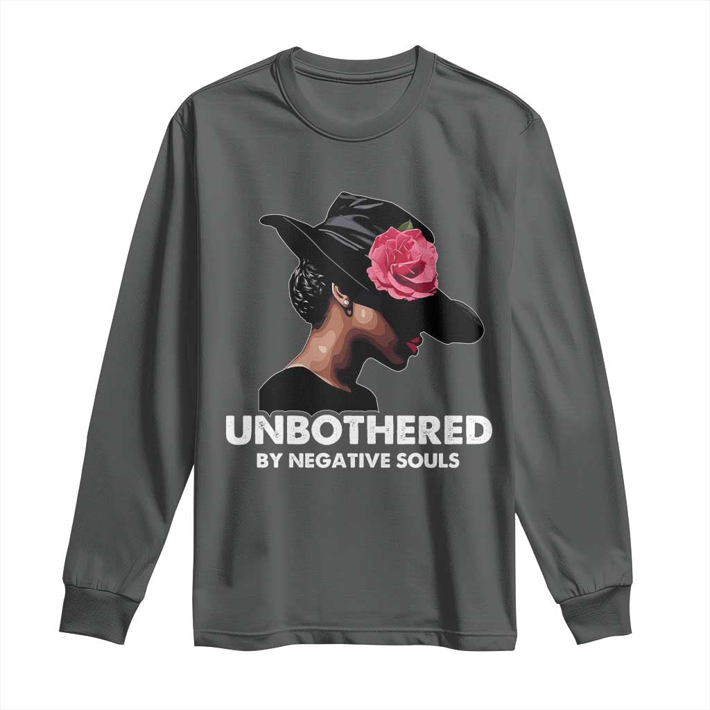 Funny African American Long Sleeve Shirt Unbothered By Negative Souls