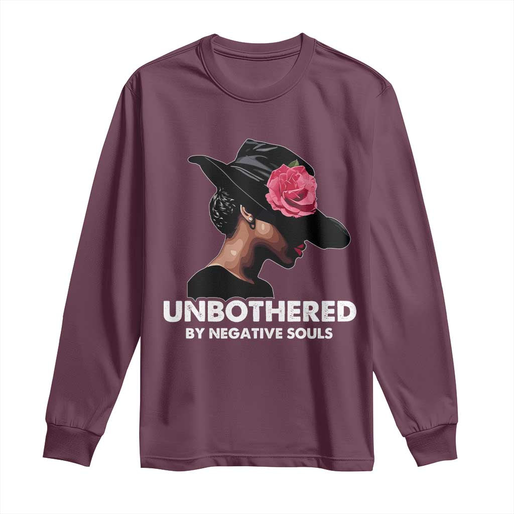 Funny African American Long Sleeve Shirt Unbothered By Negative Souls