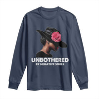 Funny African American Long Sleeve Shirt Unbothered By Negative Souls