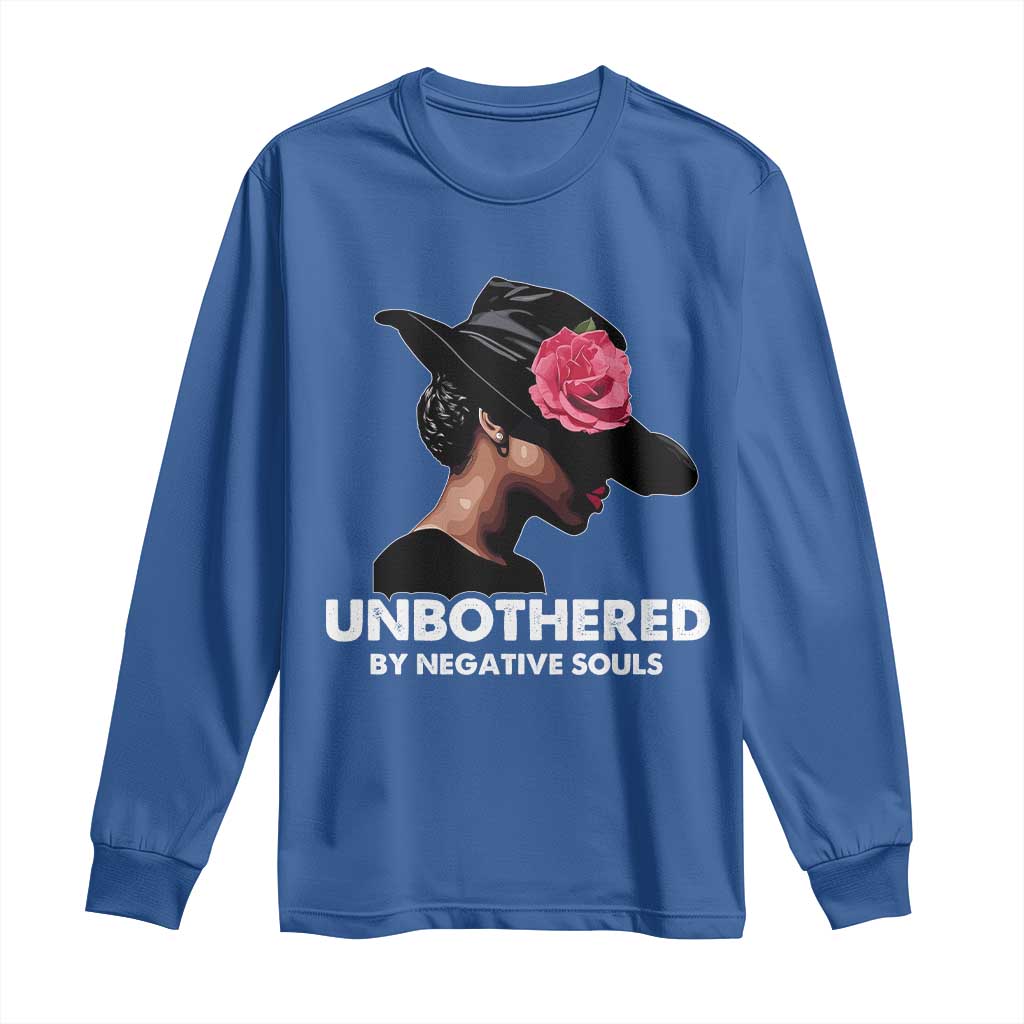 Funny African American Long Sleeve Shirt Unbothered By Negative Souls