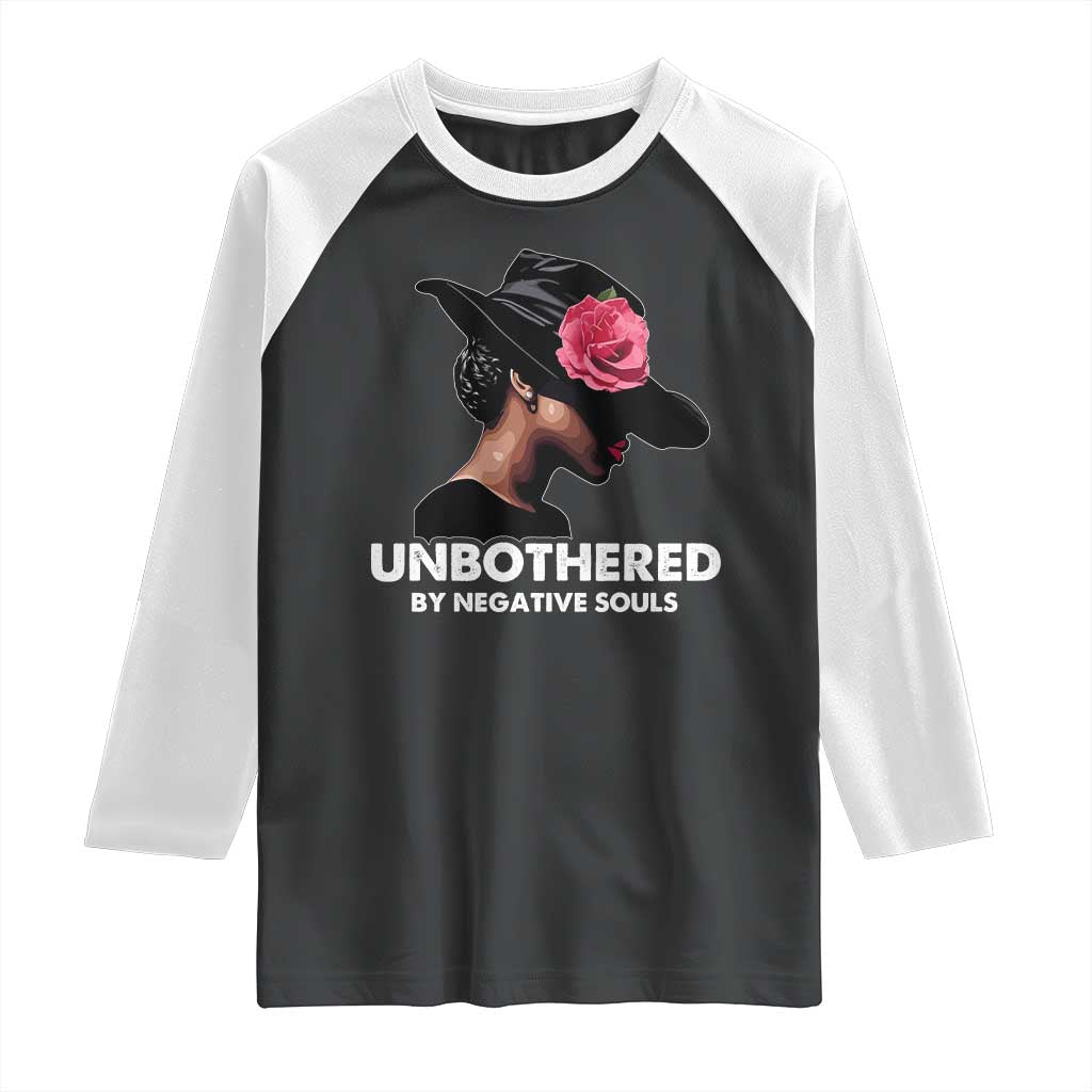 Funny African American Raglan Shirt Unbothered By Negative Souls
