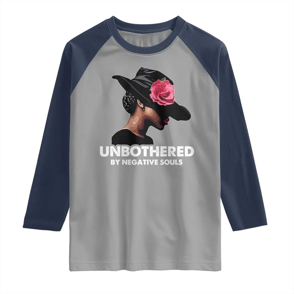 Funny African American Raglan Shirt Unbothered By Negative Souls