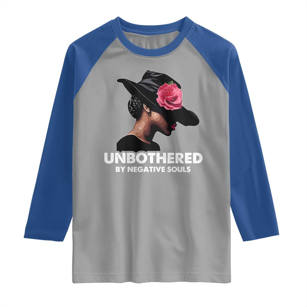 Funny African American Raglan Shirt Unbothered By Negative Souls