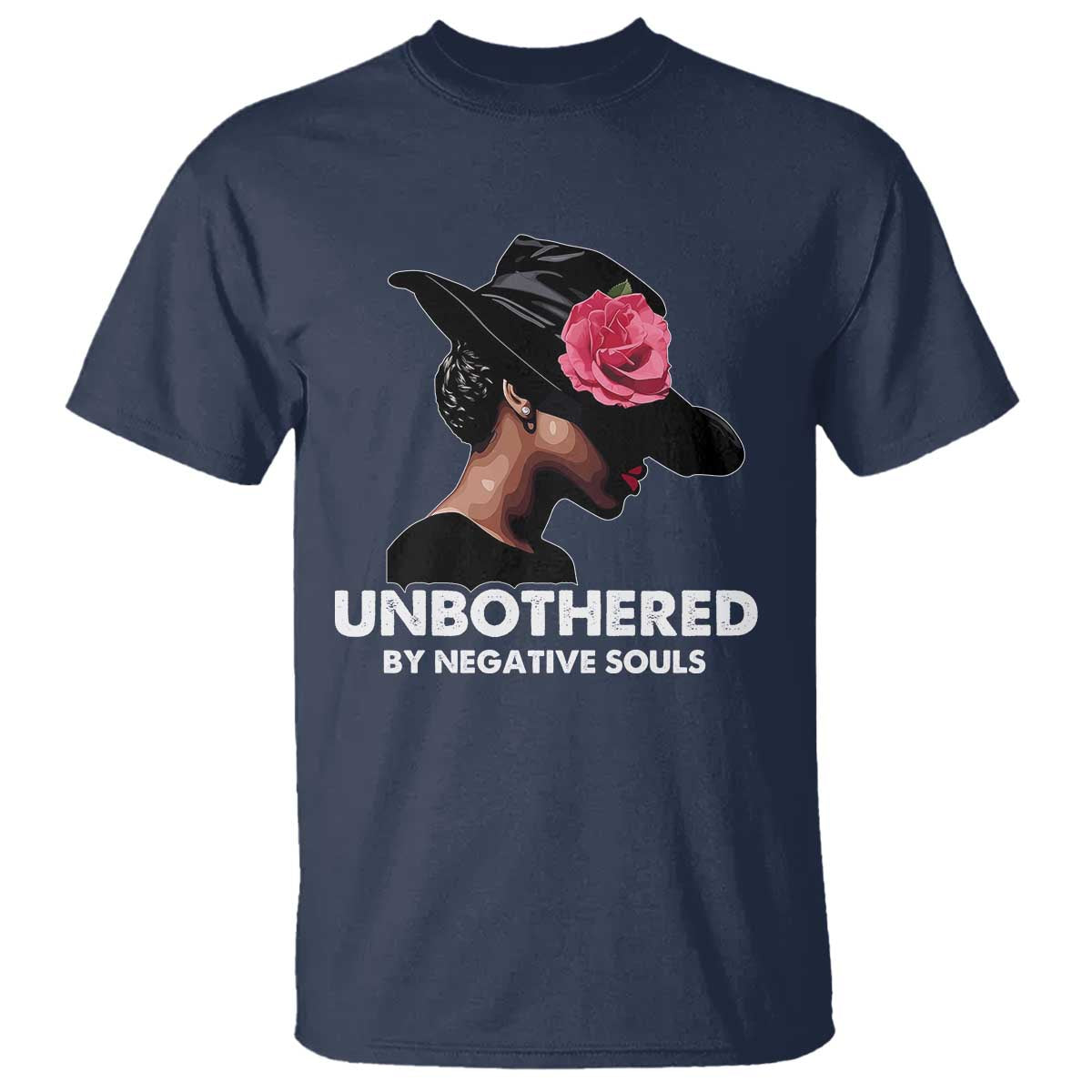 Funny African American T Shirt Unbothered By Negative Souls