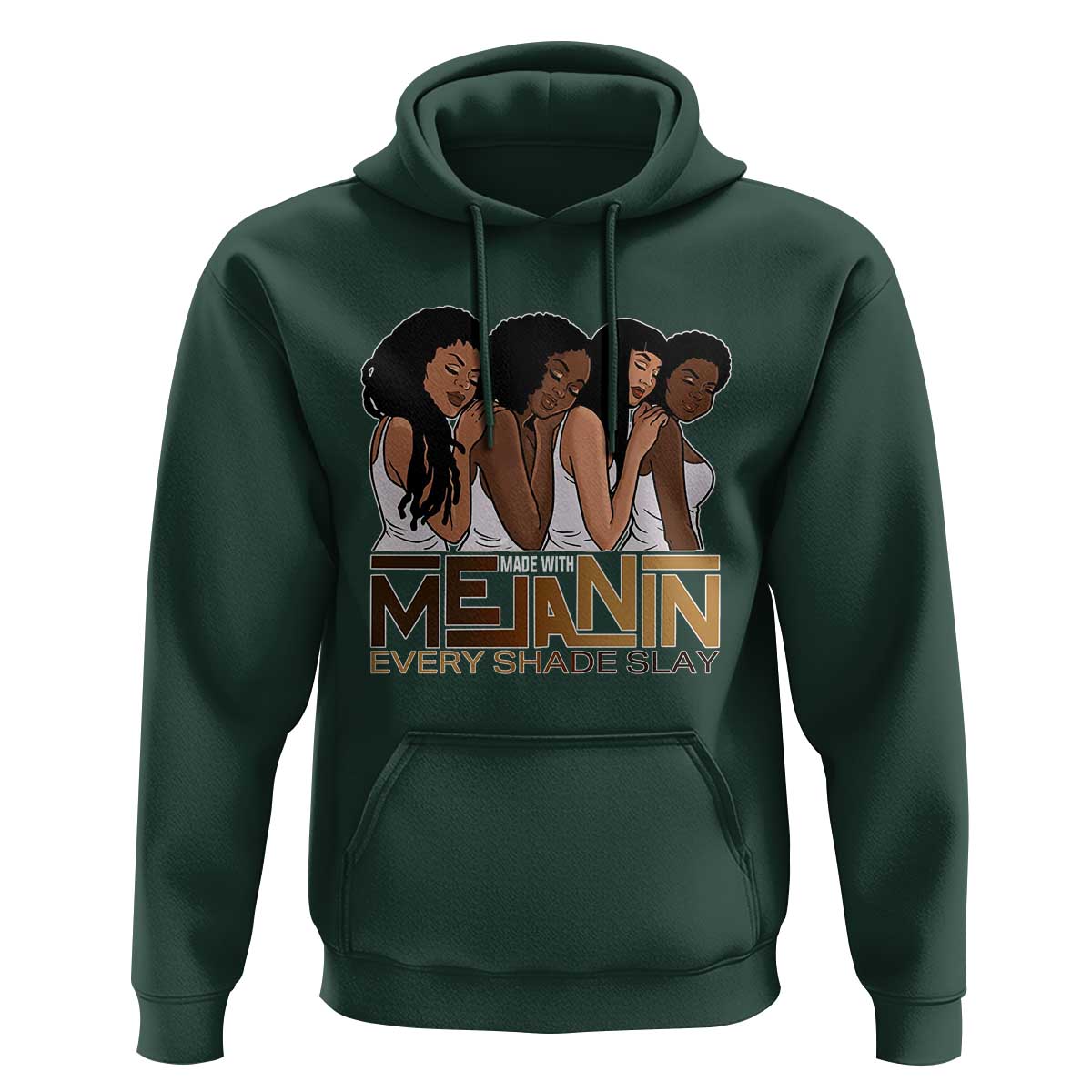 Made With Melanin Every Shade Slays Hoodie Proud African American