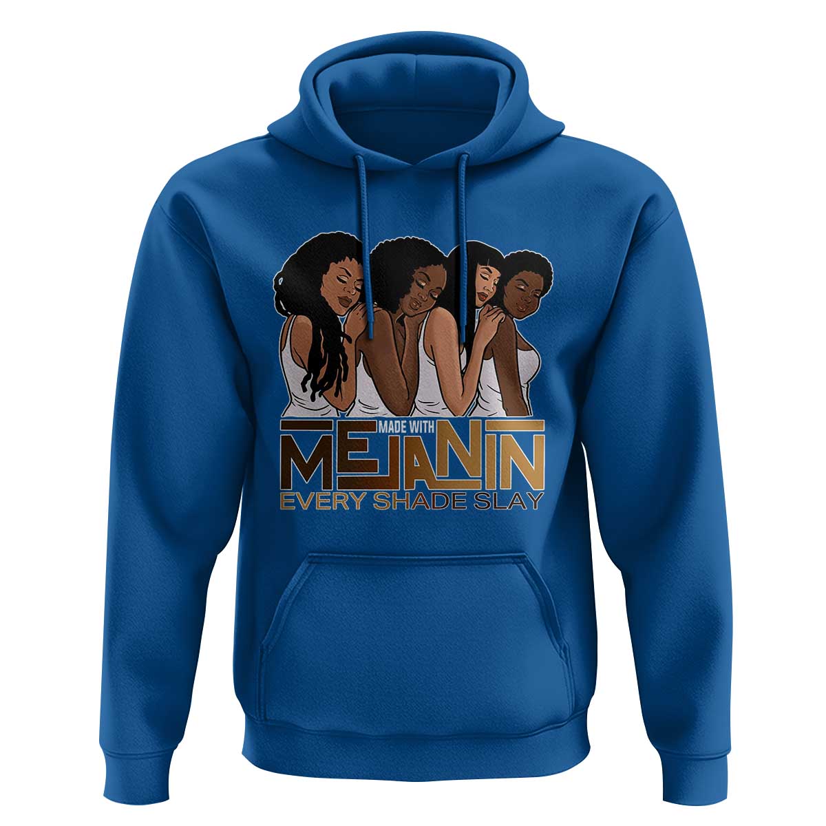 Made With Melanin Every Shade Slays Hoodie Proud African American