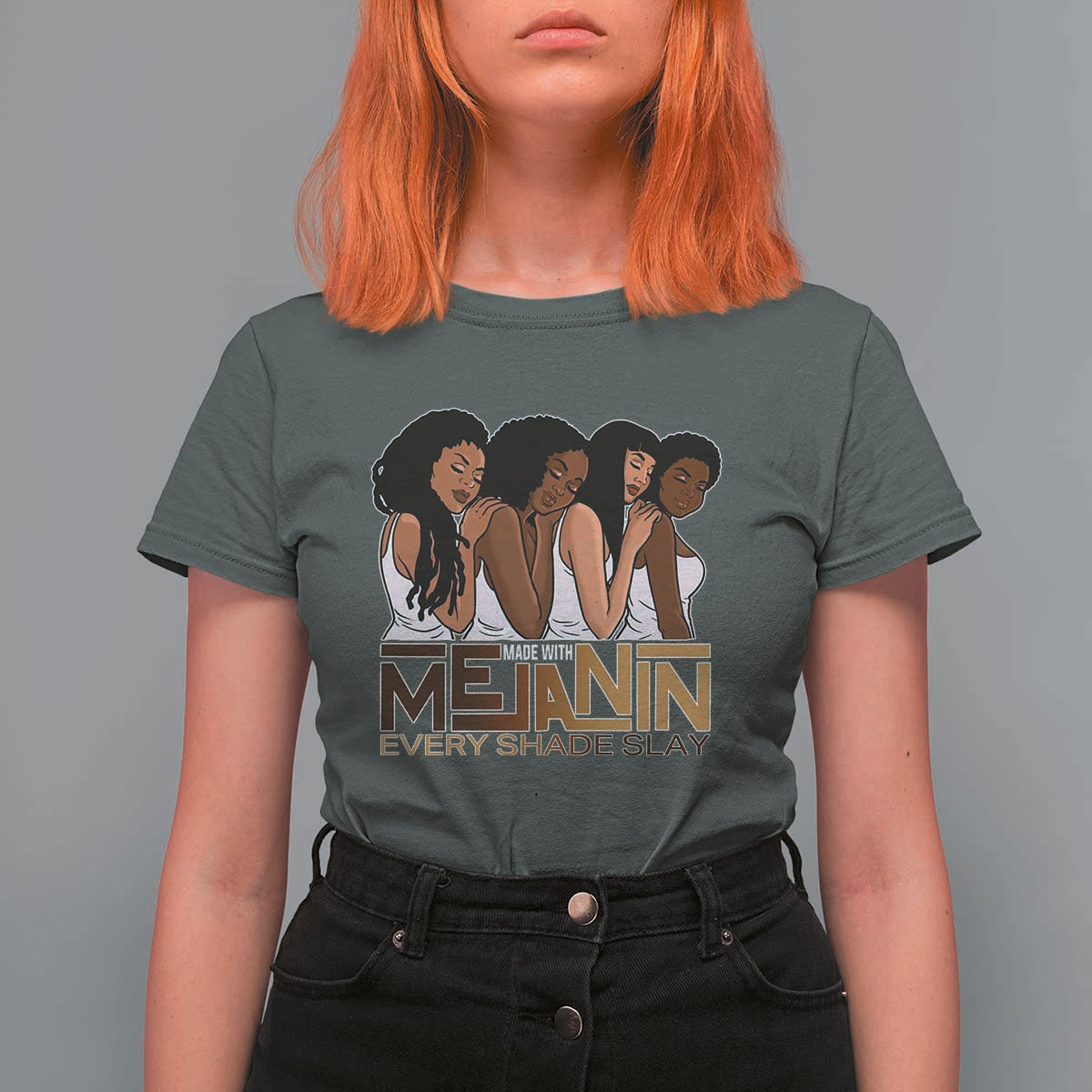 Made With Melanin Every Shade Slays T Shirt For Women Proud African American