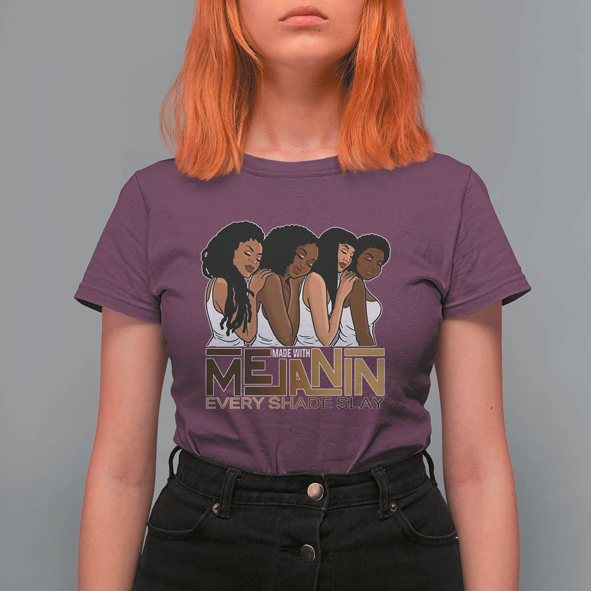 Made With Melanin Every Shade Slays T Shirt For Women Proud African American