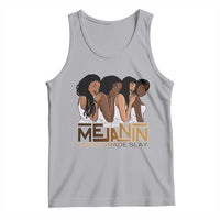 Made With Melanin Every Shade Slays Tank Top Proud African American