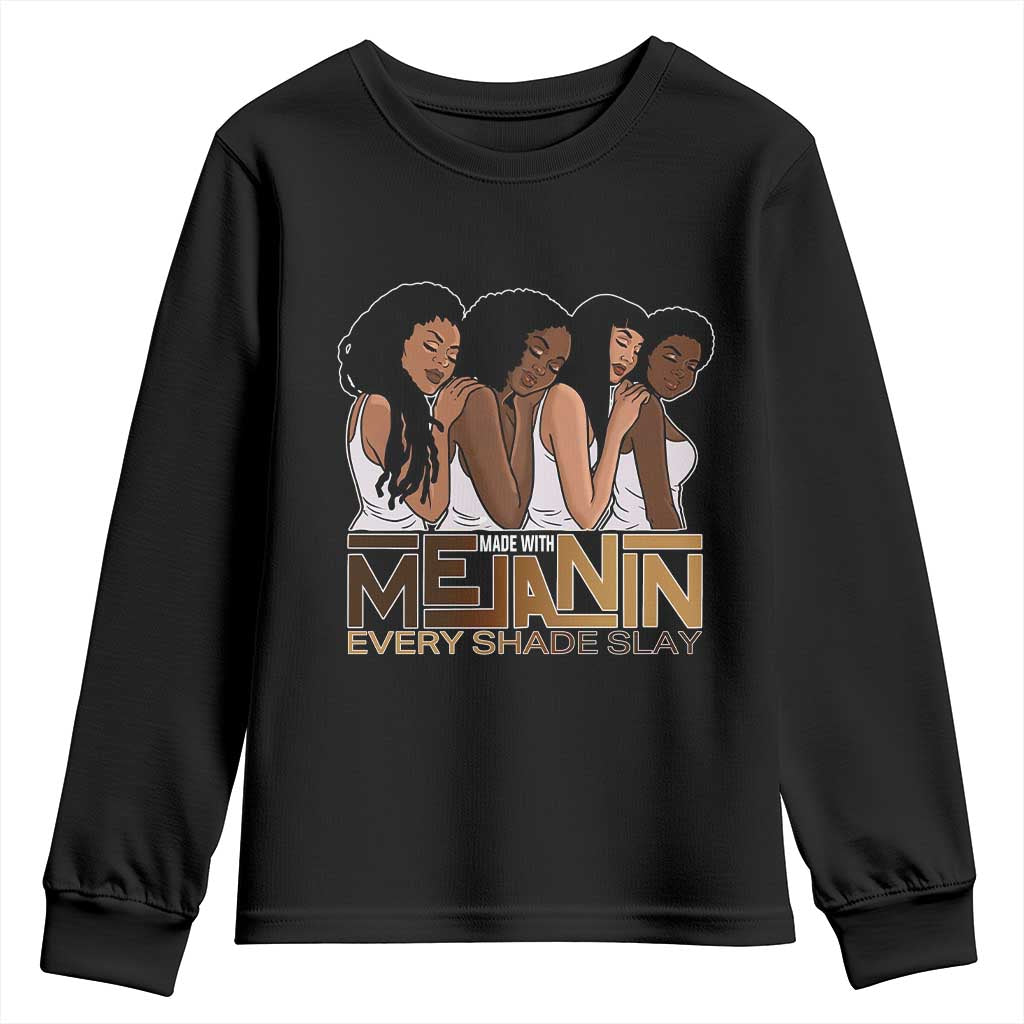 Made With Melanin Every Shade Slays Youth Sweatshirt Proud African American