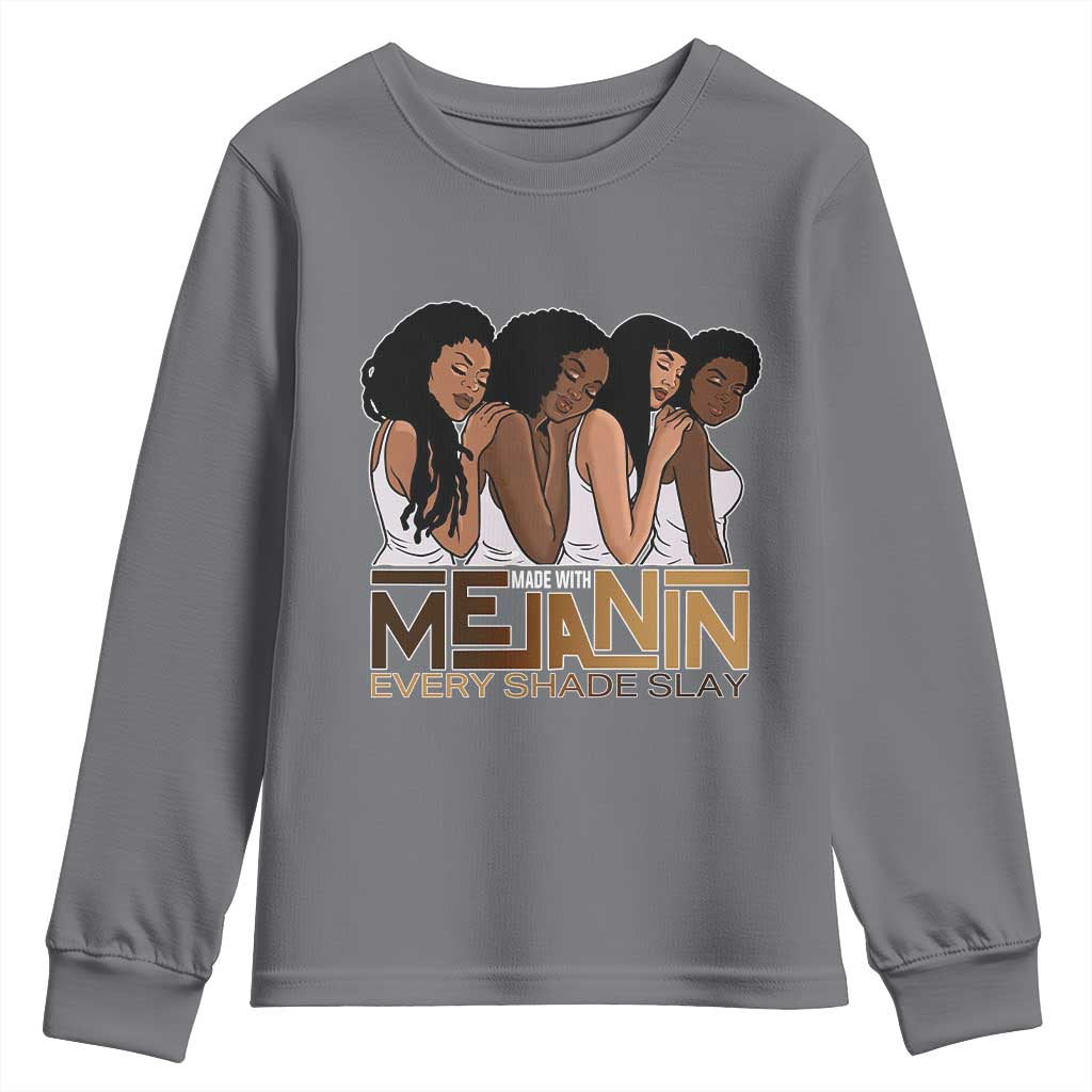Made With Melanin Every Shade Slays Youth Sweatshirt Proud African American