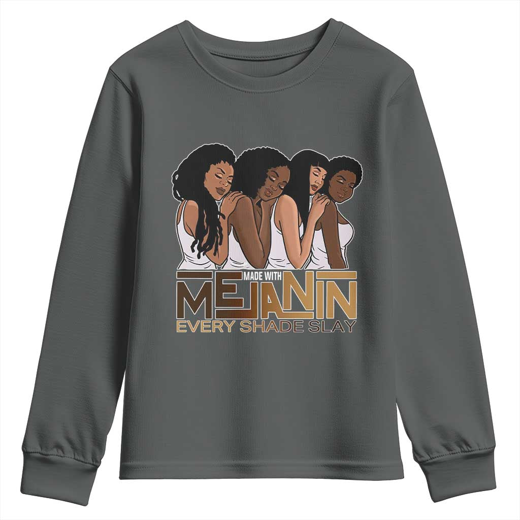 Made With Melanin Every Shade Slays Youth Sweatshirt Proud African American
