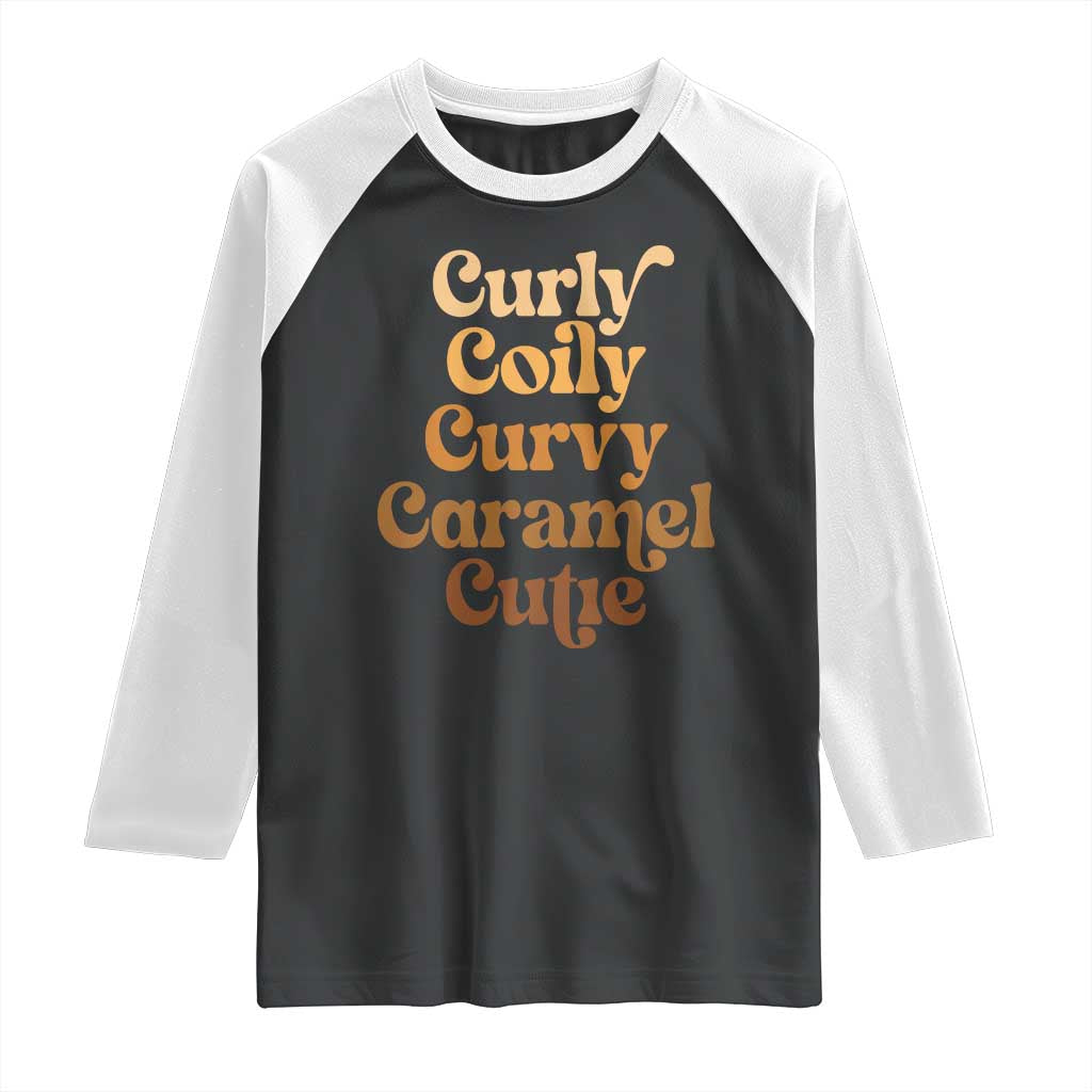 Afro Black Hair Melanin Raglan Shirt Curly Coily Curvy Caramel Cutie