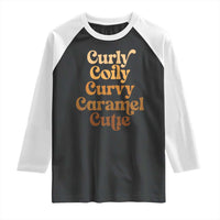 Afro Black Hair Melanin Raglan Shirt Curly Coily Curvy Caramel Cutie