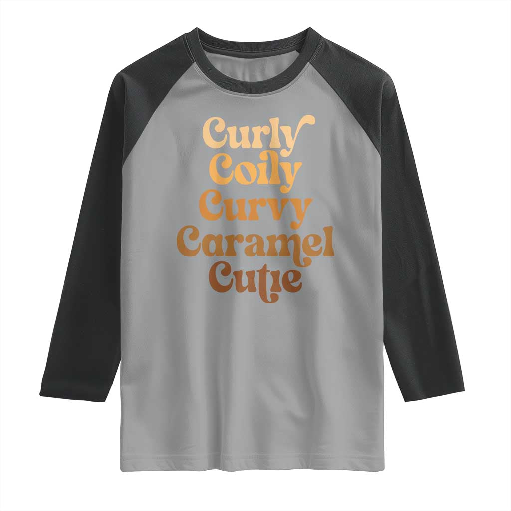 Afro Black Hair Melanin Raglan Shirt Curly Coily Curvy Caramel Cutie