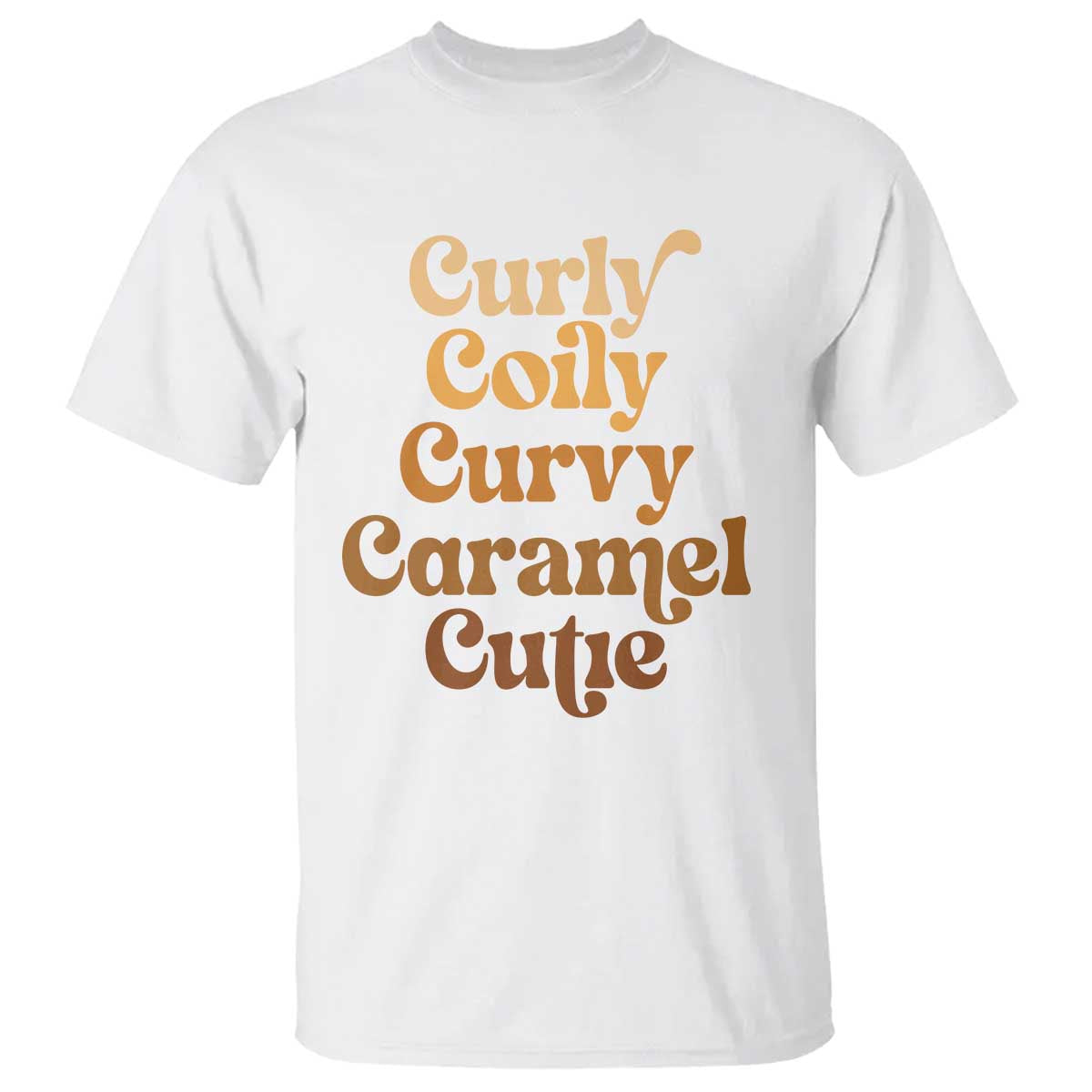 Afro Black Hair Melanin T Shirt Curly Coily Curvy Caramel Cutie