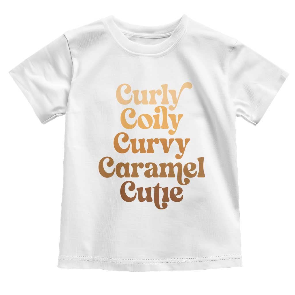 Afro Black Hair Melanin Toddler T Shirt Curly Coily Curvy Caramel Cutie