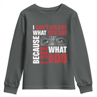 James Baldwin Inspirational Quotes Youth Sweatshirt I Can't Believe What You Say Because I See What You Do Black History Month
