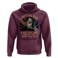 James Baldwin Inspirational Quotes Hoodie I Can't Believe What You Say Because I See What You Do Retro Stripes