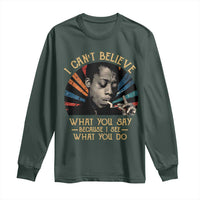 James Baldwin Inspirational Quotes Long Sleeve Shirt I Can't Believe What You Say Because I See What You Do Retro Stripes