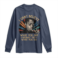 James Baldwin Inspirational Quotes Long Sleeve Shirt I Can't Believe What You Say Because I See What You Do Retro Stripes