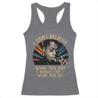 James Baldwin Inspirational Quotes Racerback Tank Top I Can't Believe What You Say Because I See What You Do Retro Stripes