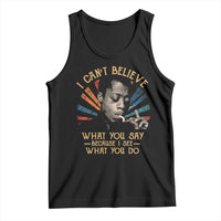 James Baldwin Inspirational Quotes Tank Top I Can't Believe What You Say Because I See What You Do Retro Stripes