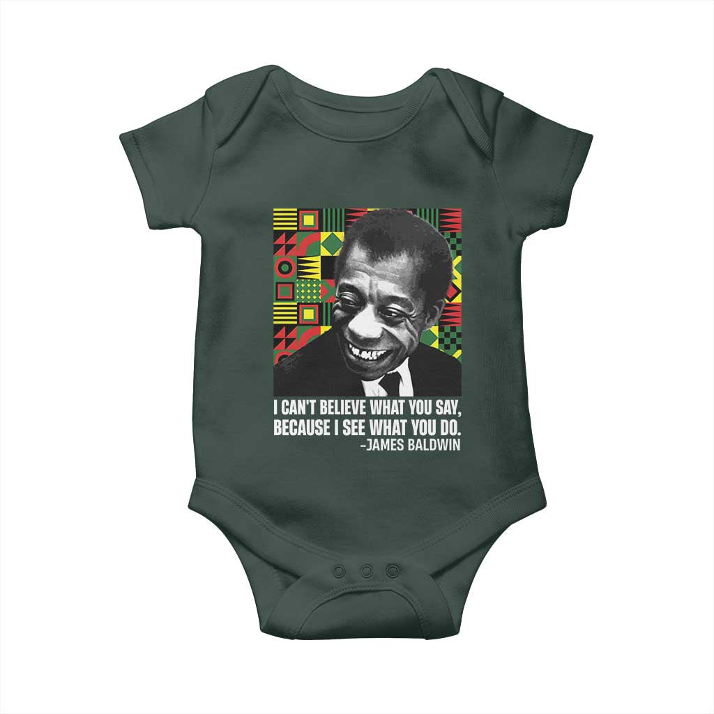 James Baldwin Inspirational Quotes Baby Onesie I Can't Believe What You Say Because I See What You Do Black History