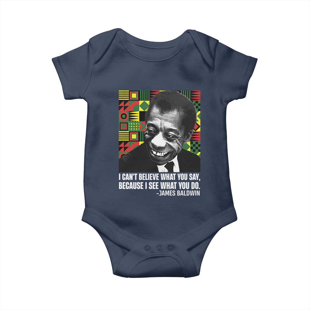 James Baldwin Inspirational Quotes Baby Onesie I Can't Believe What You Say Because I See What You Do Black History