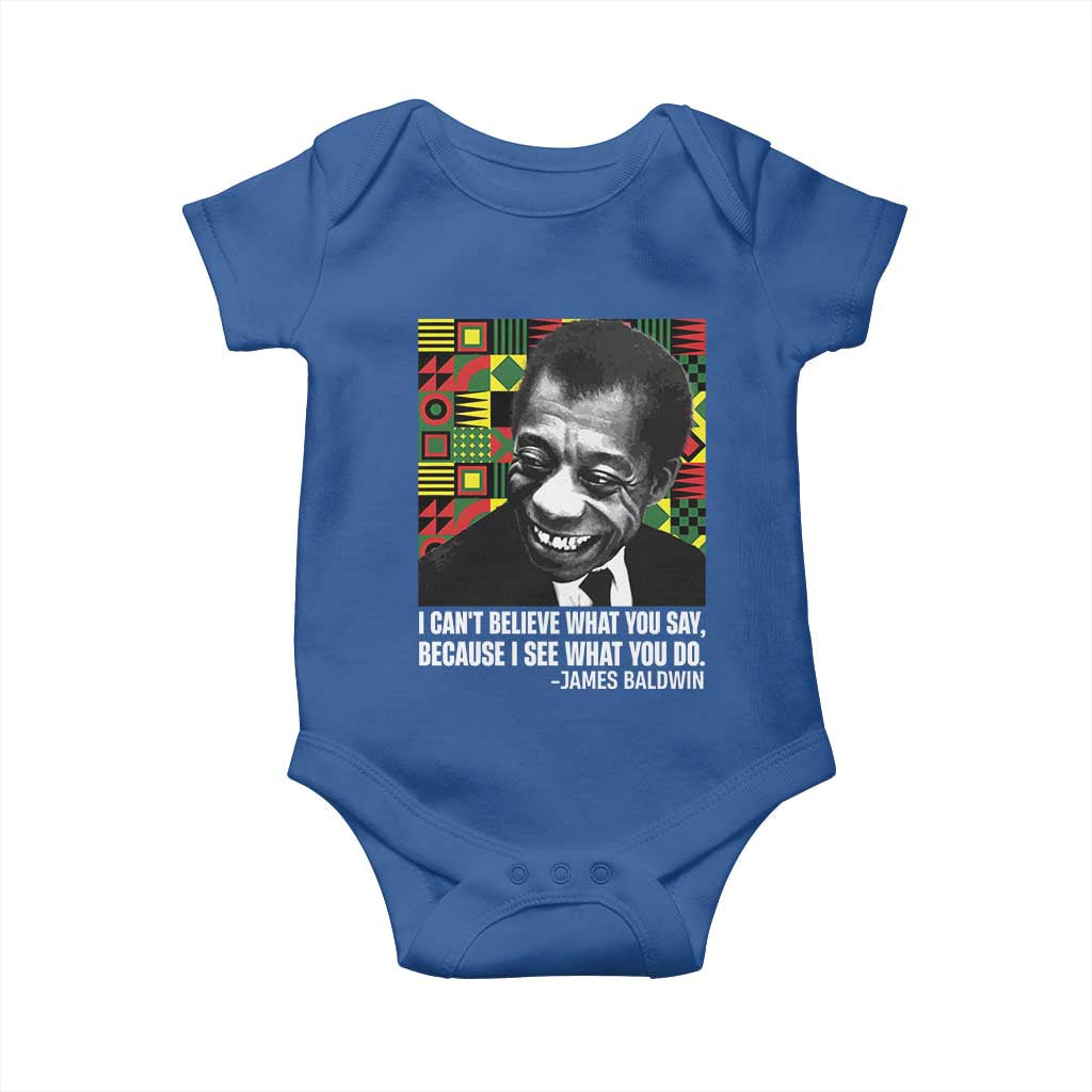 James Baldwin Inspirational Quotes Baby Onesie I Can't Believe What You Say Because I See What You Do Black History