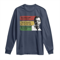 James Baldwin Inspirational Quotes Long Sleeve Shirt Not Everything That Is Faced Can Be Changed But Nothing Can Be Changed Until It Is Faced