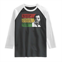 James Baldwin Inspirational Quotes Raglan Shirt Not Everything That Is Faced Can Be Changed But Nothing Can Be Changed Until It Is Faced