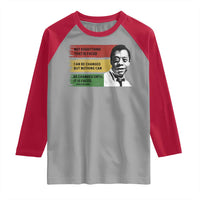 James Baldwin Inspirational Quotes Raglan Shirt Not Everything That Is Faced Can Be Changed But Nothing Can Be Changed Until It Is Faced