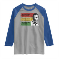 James Baldwin Inspirational Quotes Raglan Shirt Not Everything That Is Faced Can Be Changed But Nothing Can Be Changed Until It Is Faced