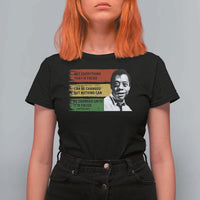 James Baldwin Inspirational Quotes T Shirt For Women Not Everything That Is Faced Can Be Changed But Nothing Can Be Changed Until It Is Faced