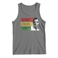 James Baldwin Inspirational Quotes Tank Top Not Everything That Is Faced Can Be Changed But Nothing Can Be Changed Until It Is Faced