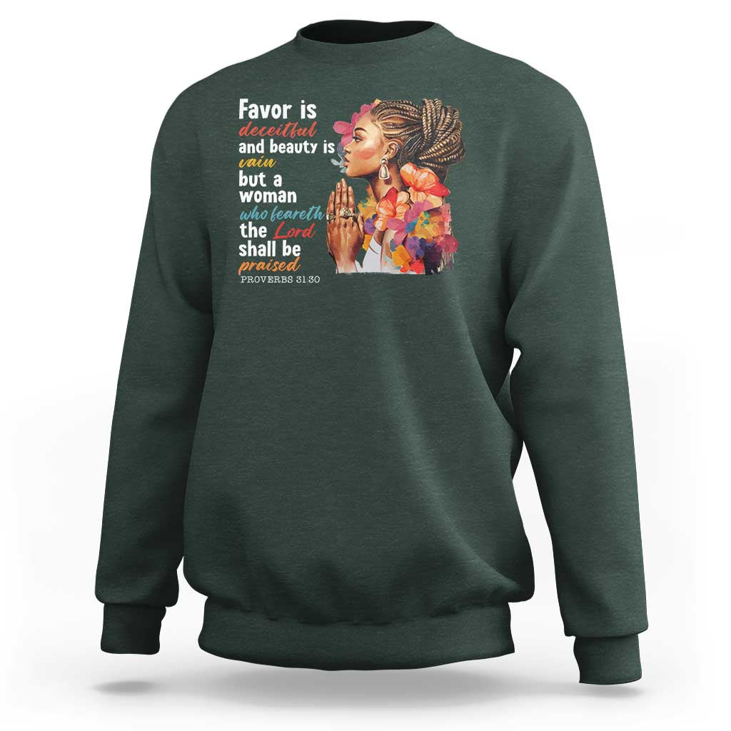 Christian African American Sweatshirt Favor Is Deceitful And Beauty Is Vain