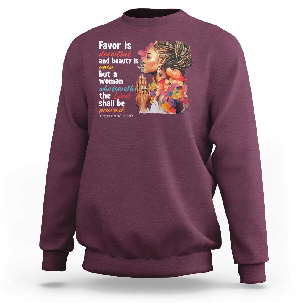 Christian African American Sweatshirt Favor Is Deceitful And Beauty Is Vain
