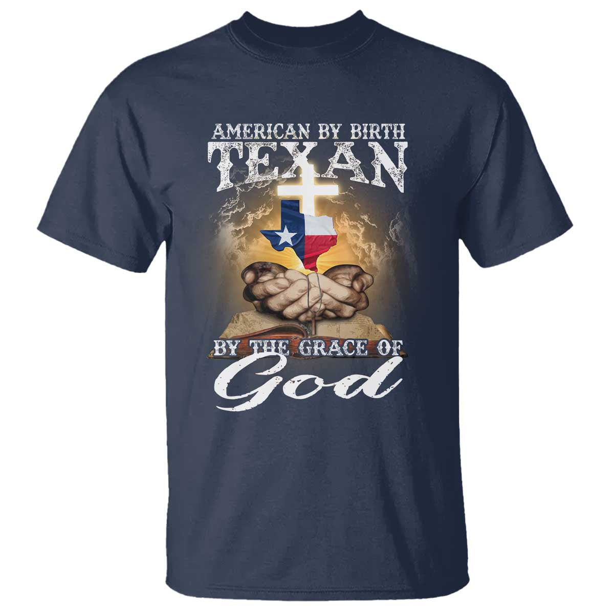 American Texan Jesus T Shirt American By Birth Texan By The Grace Of God